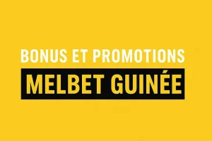 Bonus et promotions Melbet Guinée